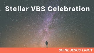 August 4 2024 Stellar VBS Recap [upl. by Ellemac812]