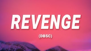 tan feelz  Revenge DBSC Lyrics [upl. by Leunamnauj]