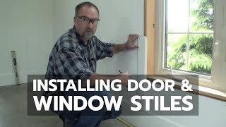 Installing Door and Window Stiles [upl. by Albertina388]