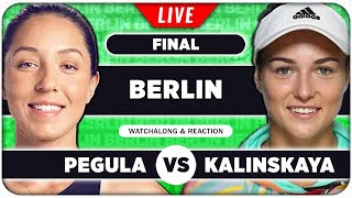 PEGULA vs KALINSKAYA • WTA Berlin 2024 Final • LIVE Tennis Watchalong Stream [upl. by Norrahc]