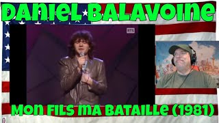 Daniel Balavoine  Mon fils ma bataille 1981  REACTION [upl. by Dolphin143]