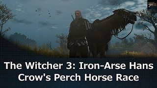 The Witcher 3 IronArse Hans Crows Perch Horse Race [upl. by Armilla]