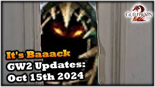 Its Baaack Halloween Update amp More  Oct 15th Guild Wars 2 News [upl. by Mandie]