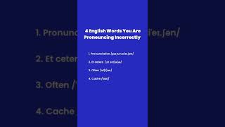 4 English Words You’re Pronouncing Incorrectly englishpronunciation [upl. by Notnarb]