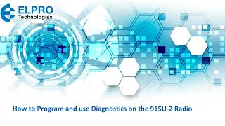 ELPRO Technical Training Video 9  915U2 Series programming and diagnostics [upl. by Meave]