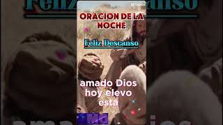 Oración para la nocheAmado Diosoraciondelanoche oracionesybendiciones oracionmilagrosa [upl. by Reeba]