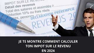 COMMENT CALCULER TON IMPOT SUR LE REVENU EN 2024 [upl. by Schluter]