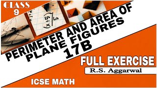 Perimeter and Area of Plane Figures  Class 9th Math Full Exercise 17B  RSAggarwal MathICSE MATH [upl. by Sheffy]