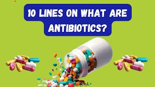 10 Lines on Antibiotics l What are Antibiotics in English  antibiotics [upl. by Os871]