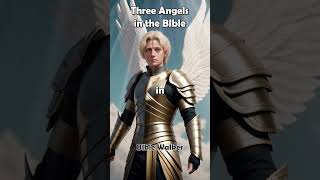 Who are the Three Angels in the bible [upl. by Nnahtur868]