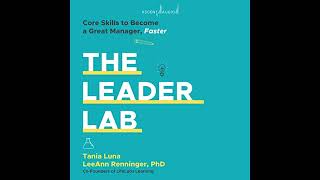 The Leader Lab Core Skills to Become a Great Manager Faster [upl. by Jeralee]