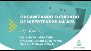 Organizando o cuidado de Hipertensos na Atenção Primária à Saúde [upl. by Aneelas]