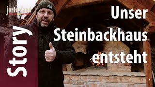 Backhaus selber bauen  Der Steinbackofen  Jurtenland [upl. by Slorac]