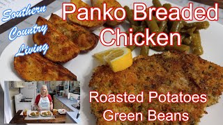 Whats For Dinner PanSeared Panko Breaded Chicken Roasted Potatoes Green Beans [upl. by Akehsal154]