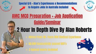 FULL INDEPTH AMC MCQ Preparation SeminarJob Application Guide in AUS INVALUABLE 40Yr Experience [upl. by Assirual430]