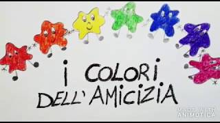 I colori dellamicizia [upl. by Lasonde]