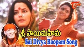 Sri Sai Mahima  Sai Divya Roopam  Telugu Song [upl. by Enaz571]