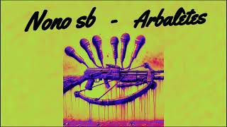 Nono sb  Arbalètes  Prod by Gusstra Beats [upl. by Gelb642]