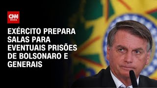 Exército prepara salas para eventuais prisões de Bolsonaro e generais  CNN PRIME TIME [upl. by Eirallih]