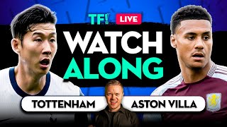 TOTTENHAM vs ASTON VILLA LIVE WATCHALONG with Mark Goldbridge [upl. by Fablan]