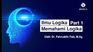 LOGIKA DASAR MEMAHAMI LOGIKA 1 [upl. by Cartie385]