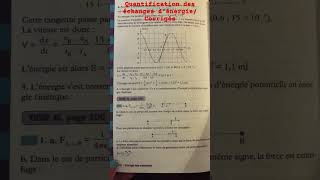 Physique Corrigé Quantification des échanges d’énergie Évolution temporelle des systèmes mécaniques [upl. by Azer]