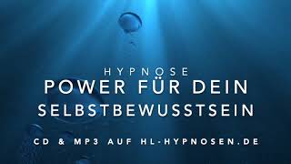 Power für dein Selbstbewusstsein  Hypnose Mit Leichtigkeit zum persönlichen Erfolg [upl. by Fleischer]