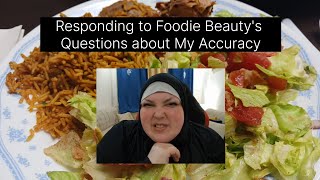 Responding to Foodie Beautys Questions about My Accuracy [upl. by Tahpos]