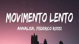 Annalisa  Movimento Lento TestoLyrics feat Federico Rossi [upl. by Asamot401]