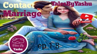 Marriage एक Contract ep 18  shadi  TalesByYashu [upl. by Columbine435]