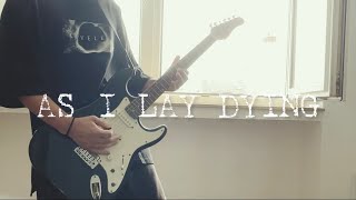 AS I LAY DYINGMeaning in TragedyGuitar Cover [upl. by Enneira461]