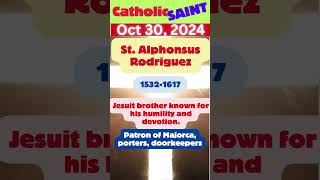 Catholic Saints Patron for October 30  St Alphonsus Rodriguez [upl. by Swihart325]