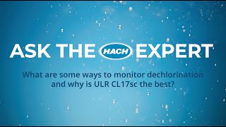 What are some ways to monitor dechlorination and why is ULR CL17sc the best [upl. by Carolan564]