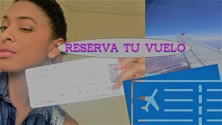 Cómo comprar o reservar un vuelo por internet TUTORIAL [upl. by Anom]