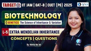 Extra Mendelian Inheritance  Genetics The Science Of Inheritance amp Variation  IIT JAM BT  L5 [upl. by Acirem]