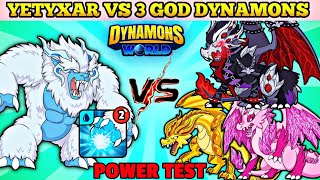 Yetyxar Dynamon Vs 3 God Dynamons Battle In Dynamons World 😈Can Yetyxar Defeat 3 God Dynamons 🤔 [upl. by Ovida]