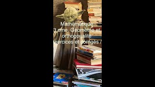 Mathématique 3 eme Géométrie parallélisme et orthogonalité synthèse  exercices et corrigés [upl. by Gaile]