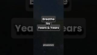 Breathe  Years amp Years music shorts [upl. by Delfine]