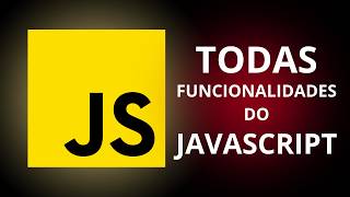 TODAS as Funcionalidades do Javascript desde 2016 até 2025 [upl. by Patman104]