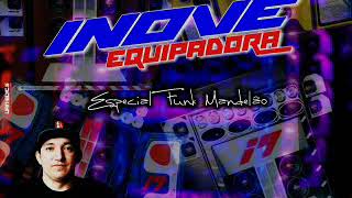 INOVE EQUIPADORA ESPECIAL FUNK MANDELÃO  DJ LUAN MARQUES [upl. by Irrol]