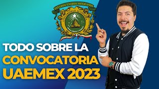 Todo sobre la convocatoria de la UAEMEX 2023 [upl. by Belayneh207]