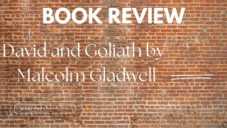 Book Review of Malcolm Gladwells David and Goliath [upl. by Einama]