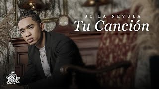 Jc La Nevula  Tu Canción Video Oficial [upl. by Affra970]