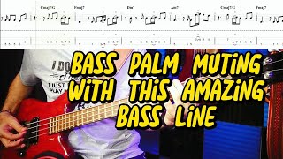 BASS PALM MUTING TECHNIQUE A fantastic bass line [upl. by Fabozzi884]