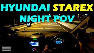 Hyundai Starex Malaysia PURE POV NIGHT DRIVE 2017 hyundaistarex hyundaimalaysia starex [upl. by Aneeuqal459]