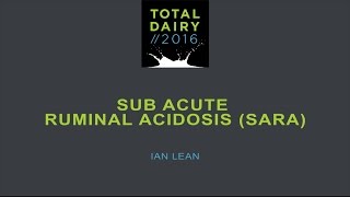 Sub Acute Ruminal Acidosis SARA by Ian Lean [upl. by Farica220]