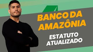 ESTATUTO BANCO da AMAZÔNIA BASA [upl. by Raycher]