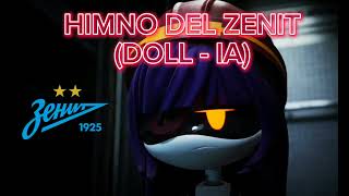 HIMNO DEL ZENIT DE SAN PETERSBURGO  DOLL IA COVER TRADUCCIÓN EN LA DESCRIPCIÓN MiraiGAMER [upl. by Dacia848]