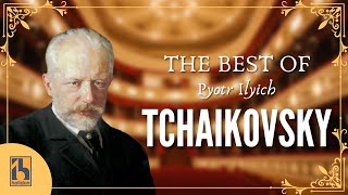 The Best of Tchaikovsky [upl. by Lleznov538]