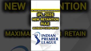 IPL 2025 NEW RETENTION RULE 😱 [upl. by Aroved]